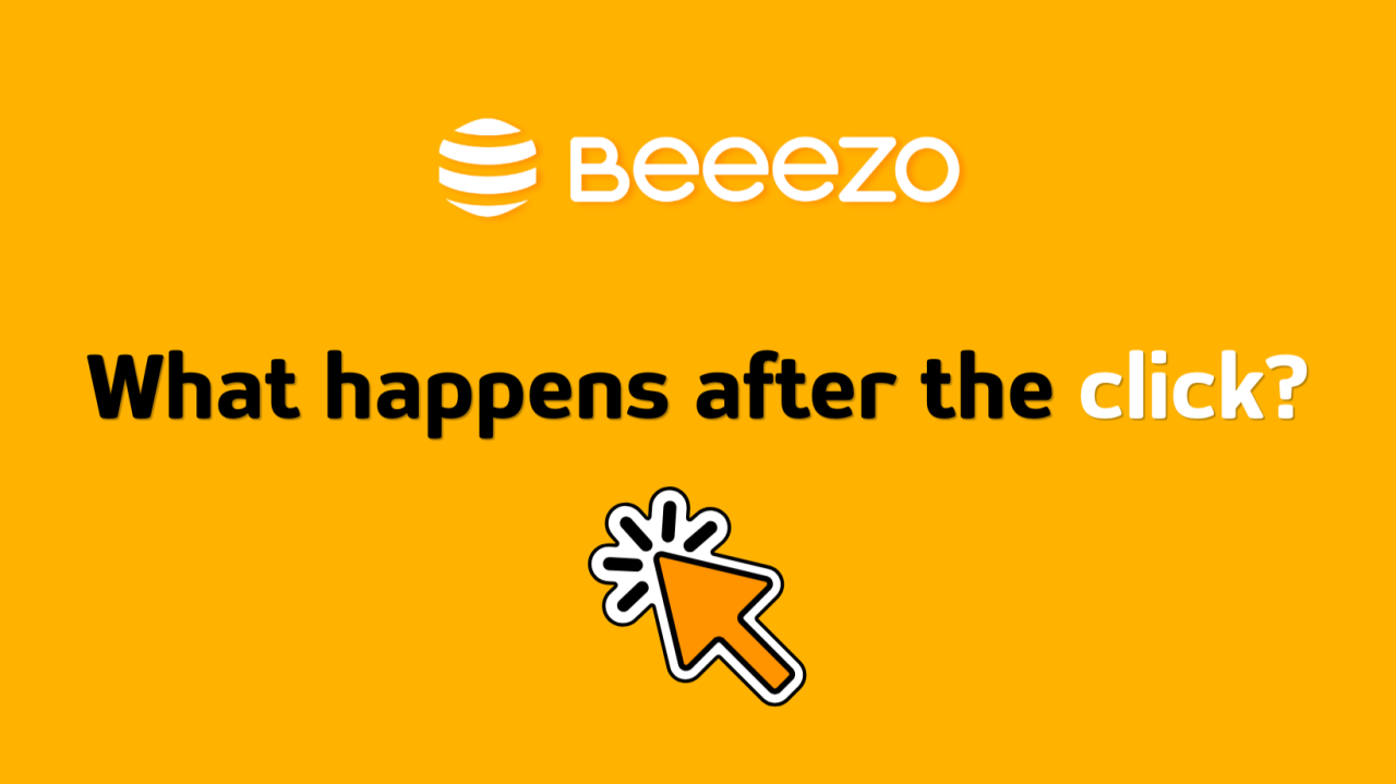 Beeezo orange artwork asking what happens after the click.